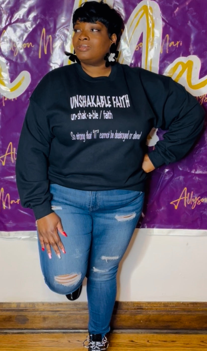 Unshakable Faith sweatshirt